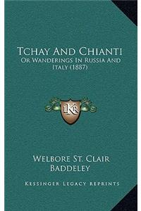 Tchay And Chianti