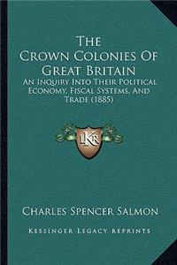 The Crown Colonies Of Great Britain
