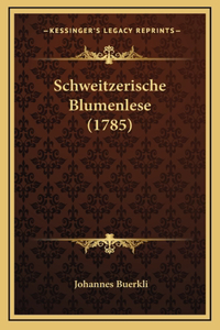 Schweitzerische Blumenlese (1785)