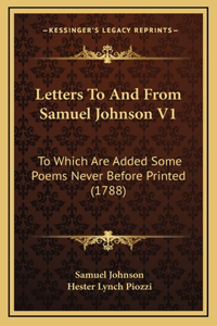 Letters To And From Samuel Johnson V1