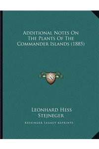 Additional Notes On The Plants Of The Commander Islands (1885)