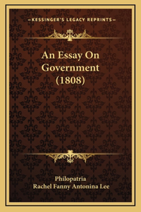 An Essay On Government (1808)