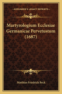 Martyrologium Ecclesiae Germanicae Pervetustum (1687)