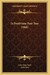 Le Positivisme Pour Tous (1868)