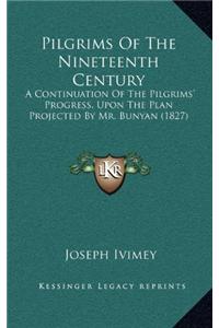 Pilgrims Of The Nineteenth Century