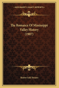 The Romance Of Mississippi Valley History (1907)