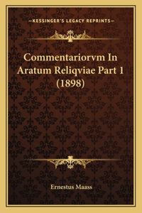 Commentariorvm In Aratum Reliqviae Part 1 (1898)