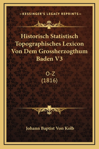 Historisch Statistisch Topographisches Lexicon Von Dem Grossherzogthum Baden V3