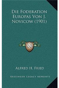 Die Foderation Europas Von J. Novicow (1901)