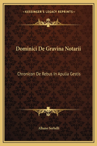 Dominici de Gravina Notarii: Chronicon de Rebus in Apulia Gestis: AA. 1333-1350 (1903)