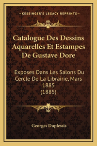 Catalogue Des Dessins Aquarelles Et Estampes De Gustave Dore