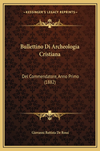 Bullettino Di Archeologia Cristiana