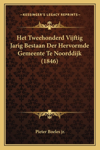 Het Tweehonderd Vijftig Jarig Bestaan Der Hervormde Gemeente Te Noorddijk (1846)