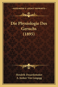 Physiologie Des Geruchs (1895)