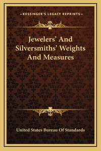 Jewelers' And Silversmiths' Weights And Measures