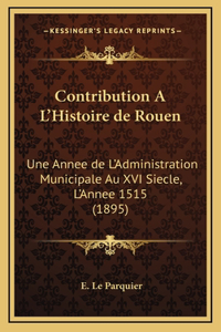Contribution A L'Histoire de Rouen