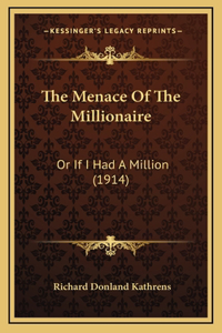 The Menace Of The Millionaire