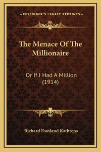 The Menace Of The Millionaire