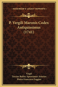 P. Vergili Maronis Codex Antiquissimus (1741)