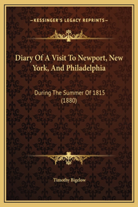 Diary Of A Visit To Newport, New York, And Philadelphia