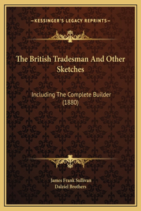 The British Tradesman And Other Sketches