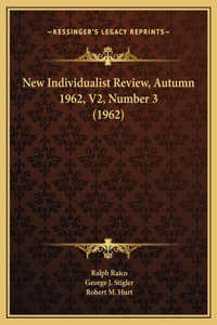 New Individualist Review, Autumn 1962, V2, Number 3 (1962)