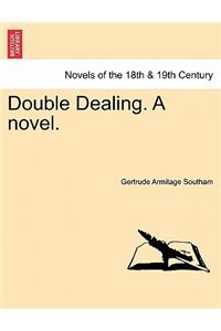 Double Dealing. a Novel.