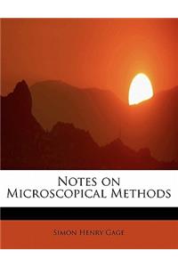 Notes on Microscopical Methods