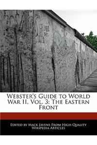 Webster's Guide to World War II, Vol. 3