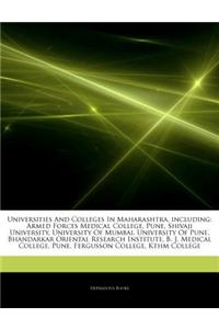 Articles on Universities and Colleges in Maharashtra, Including: Armed Forces Medical College, Pune, Shivaji University, University of Mumbai, Univers