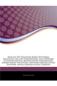 Articles on Philippine Radio Networks, Including: ABS-Cbn Corporation, GMA Network, Intercontinental Broadcasting Corporation, Bombo Radyo Philippines