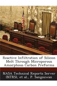 Reactive Infiltration of Silicon Melt Through Microporous Amorphous Carbon Preforms