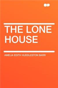 The Lone House