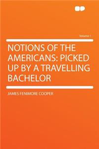 Notions of the Americans