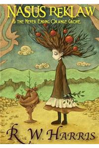 Nasus Reklaw & the Never Ending Orange Grove