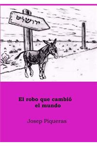 El Robo Que Cambio El Mundo