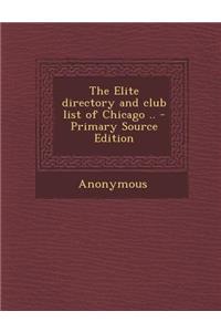 The Elite Directory and Club List of Chicago ..