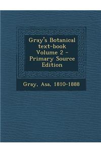 Gray's Botanical Text-Book Volume 2