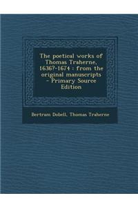 The Poetical Works of Thomas Traherne, 1636?-1674