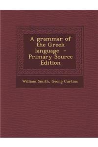 A Grammar of the Greek Language