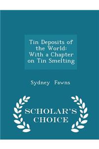 Tin Deposits of the World