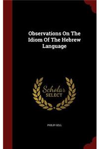 Observations on the Idiom of the Hebrew Language