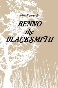 BENNO the BLACKSMITH
