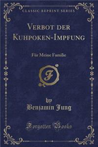 Verbot Der Kuhpoken-Impfung