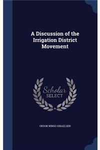 Discussion of the Irrigation District Movement