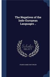 The Negatives of the Indo-European Languages ..