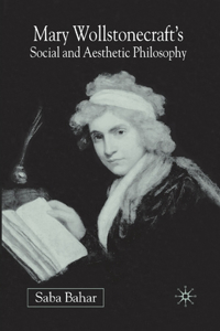 Mary Wollstonecraft's Social and Aesthetic Philosophy