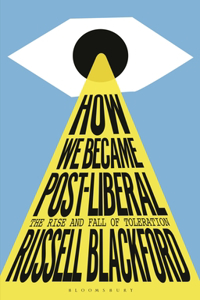 How We Became Post-Liberal