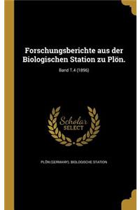 Forschungsberichte aus der Biologischen Station zu Plön.; Band T.4 (1896)