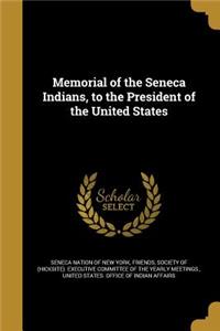 Memorial of the Seneca Indians, to the President of the United States